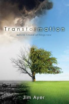 Paperback Transformation: Behold, I Make All Things New (REV. 21:5). Book