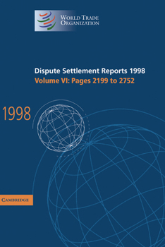 Hardcover Dispute Settlement Reports 1998: Volume 6, Pages 2199-2752 Book