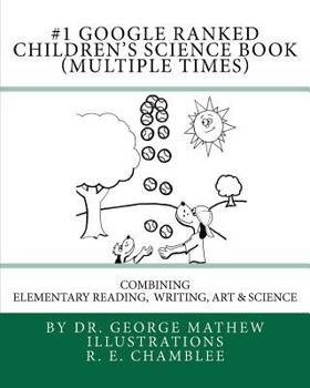 Paperback #1 Google Ranked Children's Science Book (Multiple Times): Combining Elementary Reading, Writing, Art and Science Book