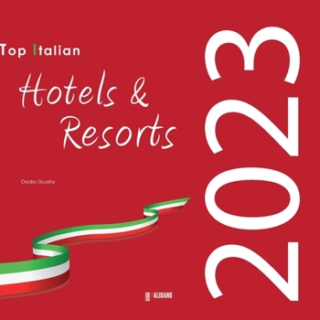 Paperback Top Italian Hotels & Resorts 2023 Book