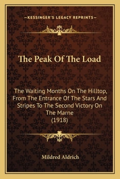 The Peak of the Load: The Waiting Months on the Hilltop from the Entrance of the Stars and Stripes to the Second Victory on the Marne