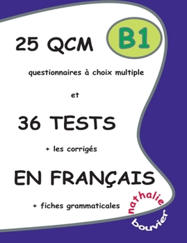Paperback 25 QCM et 36 TESTS en français, niveau B1 (French Edition) [French] Book