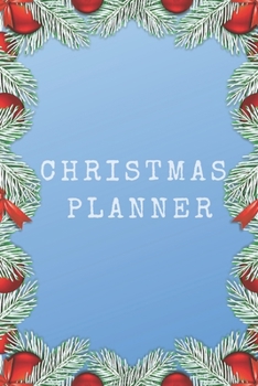 Paperback Christmas Planner: Happy New Year, Holiday, Christmas Tree, Santa Claus, Notebook, Journal, Diary (110 Pages, Lined, 6 x 9) Book