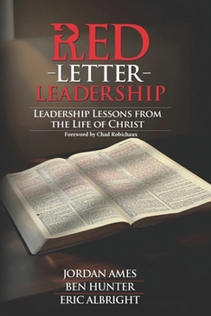 Paperback Red Letter Leadership: Leadership Lessons from the Life of Christ Book