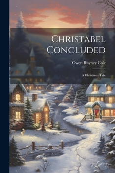 Paperback Christabel Concluded: A Christmas Tale Book