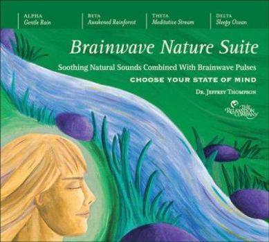 Audio CD Brainwave Nature Suite: Soothing Natural Sounds Combined with Brainwave Pulses Book