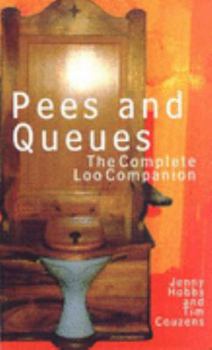 Paperback Pees and queues: The complete loo companion Book