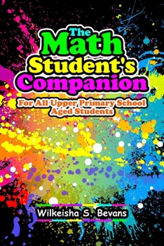 Paperback The Math Student's Companion: For All Upper Primary School Aged Students Book