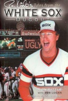 Hardcover Ron Kittle's Tales from the White Sox Dugout Book