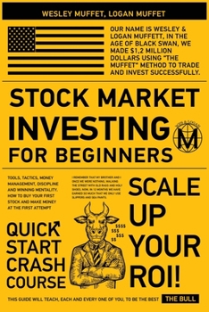 Paperback Stock Market Investing for Beginners: Tools, Tactics, Money Management, Discipline and Winning Mentality. How to Buy Your First Stock And Make Money a Book