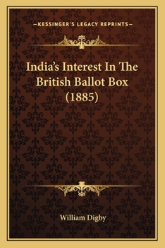 Paperback India's Interest In The British Ballot Box (1885) Book