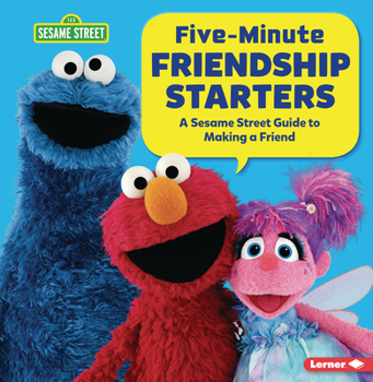 Paperback Five-Minute Friendship Starters: A Sesame Street (R) Guide to Making a Friend Book