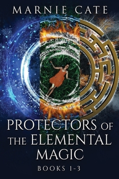 Paperback Protectors of the Elemental Magic - Books 1-3 Book