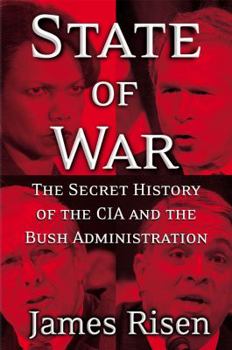 Hardcover State of War: The Secret History of the C.I.A. and the Bush Administration Book