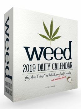 Calendar Weed 2019 Daily Calendar: 365 More Things You Didn't Know (or Remember) about Cannabis Book
