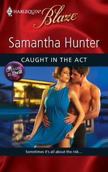Caught in the Act - Book #2 of the Dressed to Thrill