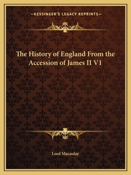 Paperback The History of England From the Accession of James II V1 Book