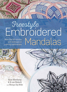 Paperback Freestyle Embroidered Mandalas: More Than 60 Stitches and Techniques in Inspiring Combinations Book