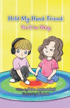 Paperback Hold My Hand, Friend: You'll Be Okay Book