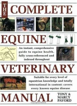 Paperback Complete Equine Veterinary Manual: A Comprehensive Guide to Horse Health Book