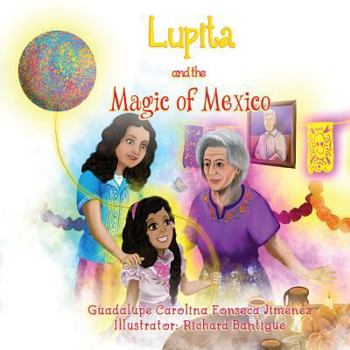 Paperback Lupita and the Magic of Mexico Book