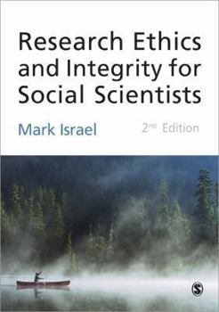 Paperback Research Ethics and Integrity for Social Scientists: Beyond Regulatory Compliance Book