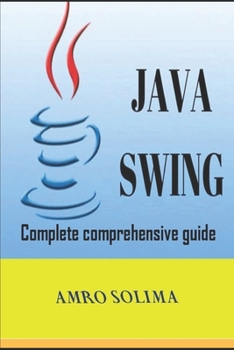 Java Swing: Comprehensive guide