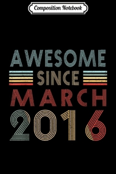 Composition Notebook: Vintage March 2016 3 Years Old 3rd Birthday Gift Journal/Notebook Blank Lined Ruled 6x9 100 Pages