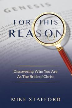 Paperback For This Reason: Discovering Who You Are As the Bride of Christ Book