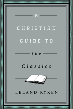 Paperback A Christian Guide to the Classics Book