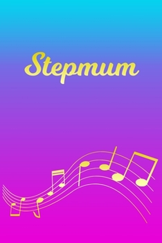 Paperback Stepmum: Sheet Music Note Manuscript Notebook Paper - Pink Blue Gold Personalized Letter S Initial Custom First Name Cover - Mu Book