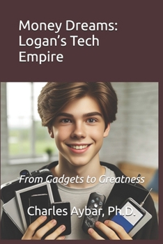Money Dreams: Logan’s Tech Empire