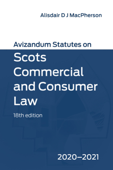 Paperback Avizandum Statutes on Scots Commercial and Consumer Law: 2020-21 Book