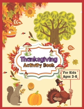 Thanksgiving Activity Book For Kids: Cute Fun Thanksgiving Activities | Great Gift for Boys & Girls | Coloring Pages, Mazes, Word Search, Sudoku | Large size 8.5” x 11”