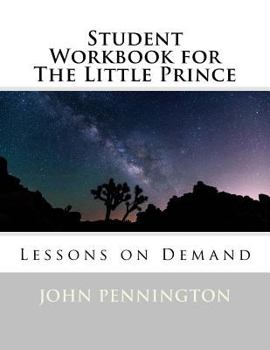 Paperback Student Workbook for The Little Prince: Lessons on Demand Book