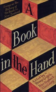 A Book in the Hand: Essays on the History of the Book in New Zealand
