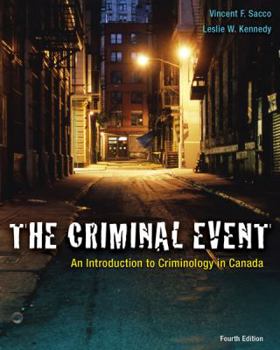 Paperback The Criminal Event: An Introduction to Criminology in Canada Book