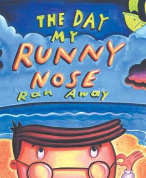 Hardcover The Day My Runny Nose Ran Away Book