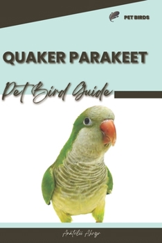 Paperback Quaker Parakeet: Pet bird guide Book