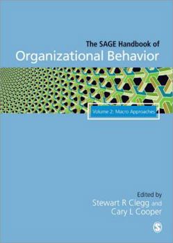 Hardcover The SAGE Handbook of Organizational Behavior: Volume Two: Macro Approaches Book
