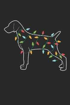 Paperback Weimaraner with Christmas Lights - Christmas Notebook - Weimaraner Diary - Dog Journal - Christmas Gift for Dog Lover: Medium College-Ruled Journey Di Book