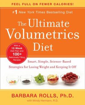Hardcover The Ultimate Volumetrics Diet: Smart, Simple, Science-Based Strategies for Losing Weight and Keeping It Off Book