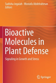 Paperback Bioactive Molecules in Plant Defense: Signaling in Growth and Stress Book