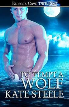To Tempt A Wolf - Book #2 of the Whispering Springs Werewolves