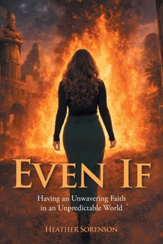 Paperback Even If: Having an Unwavering Faith in an Unpredictable World Book