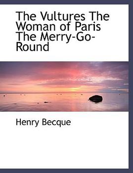 The Vultures the Woman of Paris the Merry-Go-Round