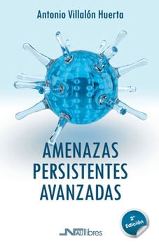 Paperback Amenazas Persistentes Avanzadas [Spanish] Book