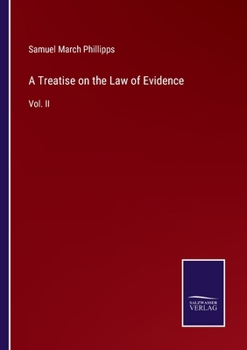 Paperback A Treatise on the Law of Evidence: Vol. II Book