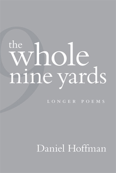 Paperback The Whole Nine Yards: Longer Poems Book
