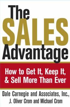 Hardcover The Sales Advantage: How to Get It, Keep It, and Sell More Than Ever Book